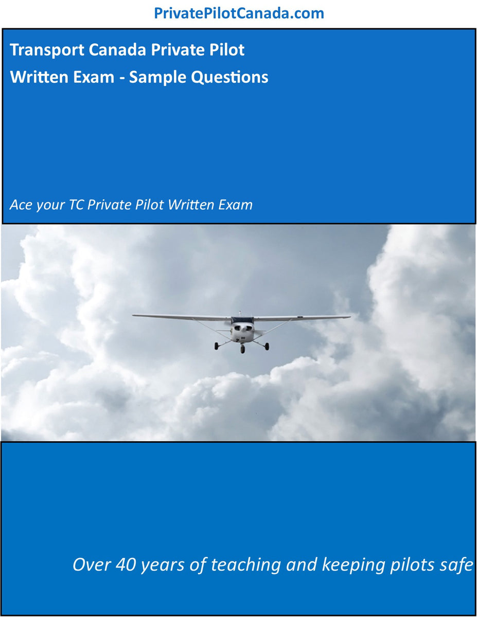 Transport Canada Private Pilot Written Exam (PPAER) Preparation EBook Private Pilot Canada Transport Canada Private Pilot Written Exam (PPAER) Preparation EBook Private Pilot Canada